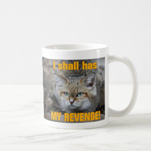 I shall has MY REVENGE! Coffee Mug