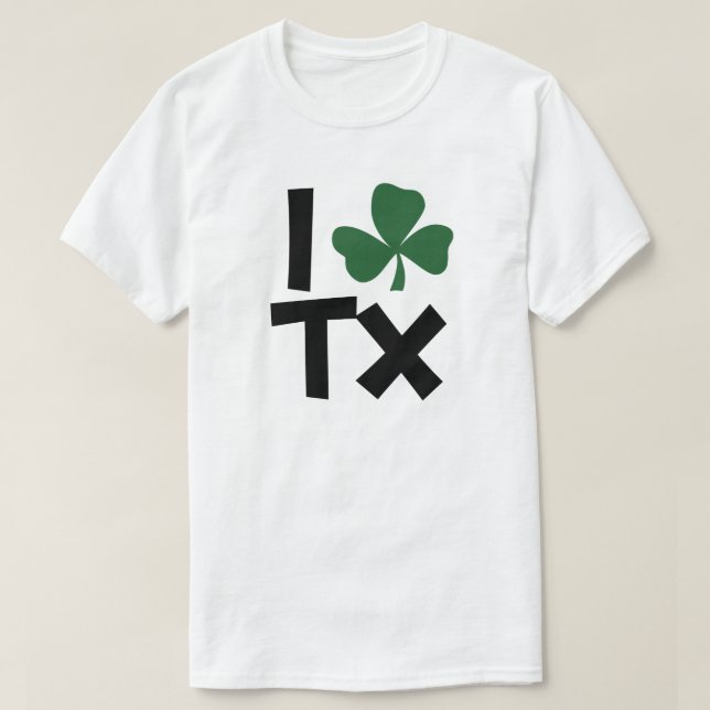 I <Shamrock> Texas St Patrick's Day T-Shirt (Design Front)