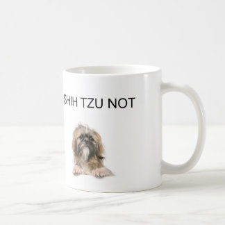 i shih tzu not coffee mug
