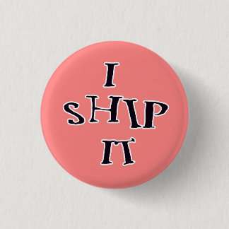 I Ship It button