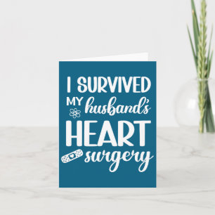 I Shirt Survived Husbands Heart Surgery Wife Card