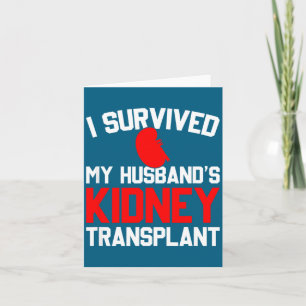 I Shirt Survived Husband's Kidney Transplant Kidne Card