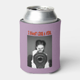 I SHOOT LIKE A GIRL CAN COOLER