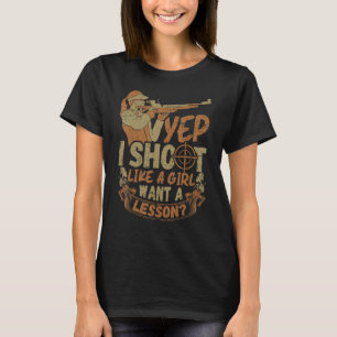 I Shoot Like A Girl - Sports Shooter & Clay Pigeon T-Shirt