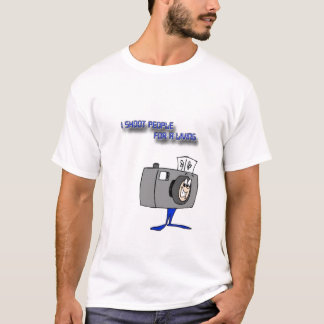 I shoot people for a living T-Shirt