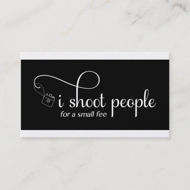 I shoot people for a small fee custom personalize business card (Front)