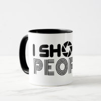 I shoot people funny photographer lover quote