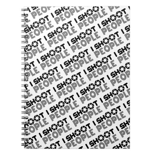 I shoot people funny photographer lover quote notebook (Front)