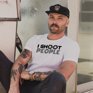 I shoot people funny photographer lover quote T-Shirt