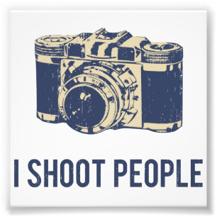 I Shoot People Photography Camera Photo Print