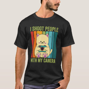I Shoot People Photography With My Camera Cat Phot T-Shirt