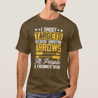 I Shoot Targets T-Shirt