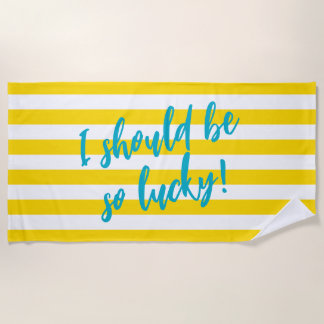 I Should Be So Lucky Cute Cabana Stripe Pool Party Beach Towel