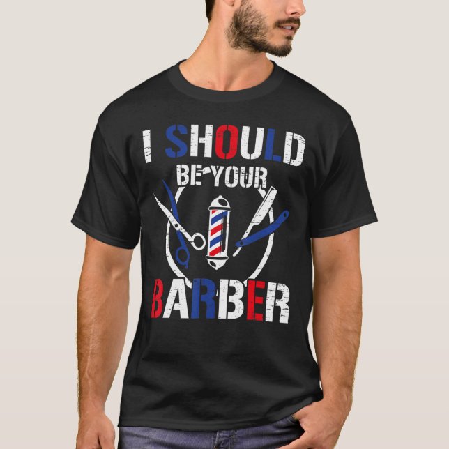 I Should Be Your Barber Scissor Barbershop Cut Tri T-Shirt (Front)