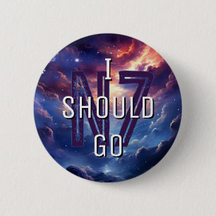 I Should Go 2 Inch Round Button