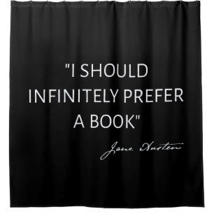 I Should Infinitely Prefer A Book I - Jane Austen