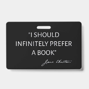 I Should Infinitely Prefer A Book I - Jane Austen Badge