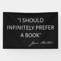 I Should Infinitely Prefer A Book I - Jane Austen