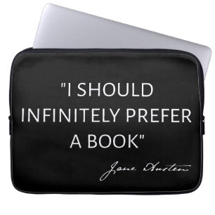 I Should Infinitely Prefer A Book I - Jane Austen Laptop Sleeve