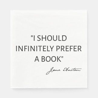 I Should Infinitely Prefer A Book I - Jane Austen Napkin