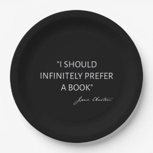 I Should Infinitely Prefer A Book I - Jane Austen Paper Plate