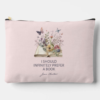 I Should Infinitely Prefer A Book II - Jane Austen Accessory Pouch