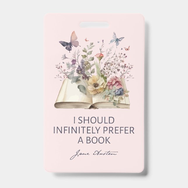 I Should Infinitely Prefer A Book II - Jane Austen Badge (Front)