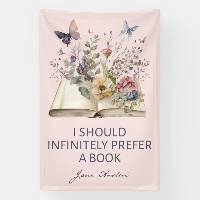 I Should Infinitely Prefer A Book II - Jane Austen Banner (Vertical)