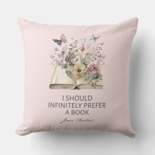 I Should Infinitely Prefer A Book II - Jane Austen Throw Pillow