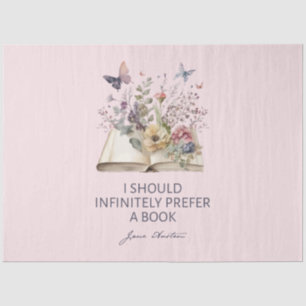 I Should Infinitely Prefer A Book II - Jane Austen Tissue Paper