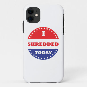 I Shredded Today iPhone 11 Case