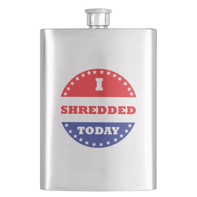 I Shredded Today Hip Flask (Front)