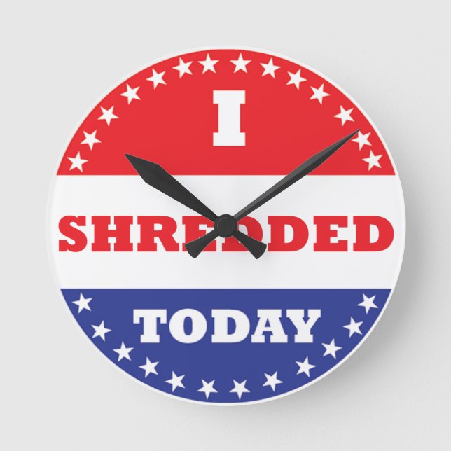 I Shredded Today Round Clock (Front)