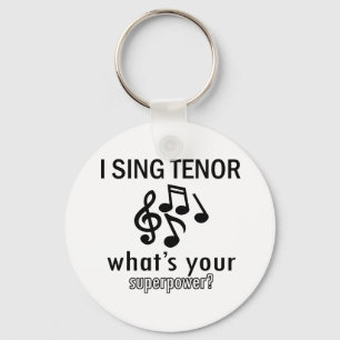 I sing Tenor Keychain