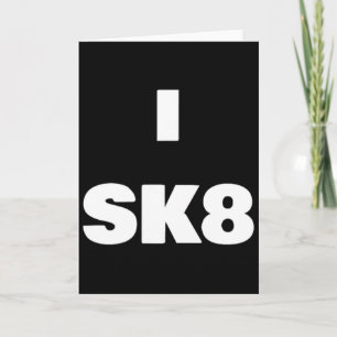I Sk8 ! Skateboarding Shirt For Boy And Girl Skate Card