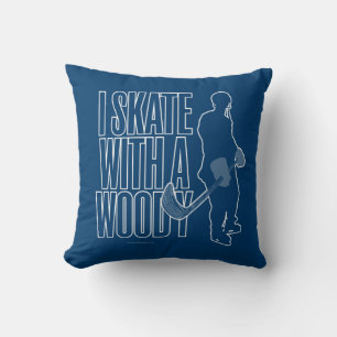 I Skate With A Woody (Hockey) Throw Pillow