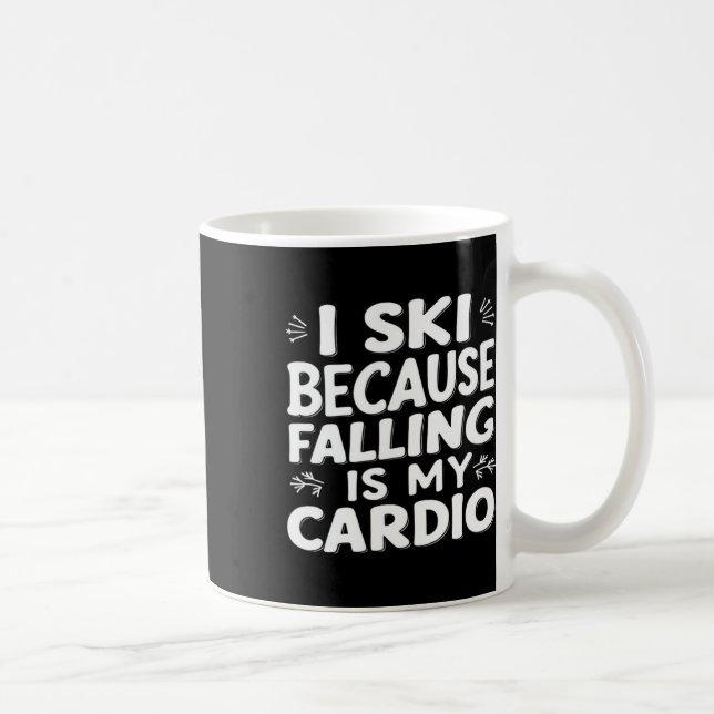 I Ski Because Falling Is My Cardio Funny Ski Quote Coffee Mug (Right)