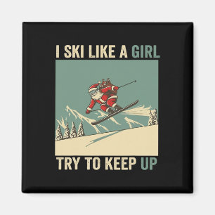 I Ski Like A Girl Santa Funny Christmas Skiing Sno Magnet