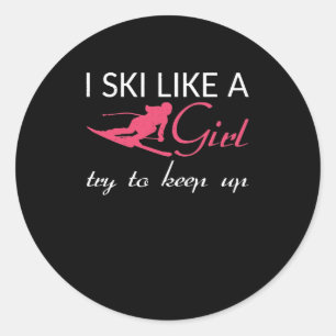 I Ski Like A Girl skier girl skiing lover Classic Round Sticker