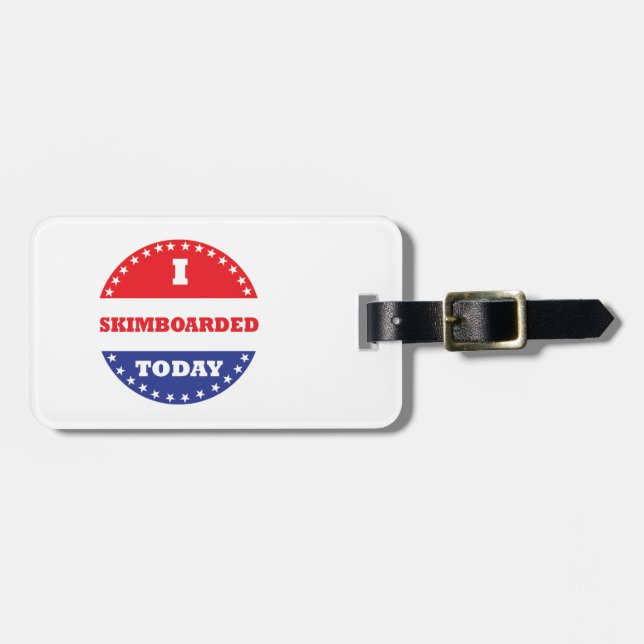 I Skimboarded Today Luggage Tag (Front Horizontal)