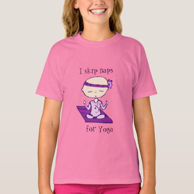 i skip naps for yoga T-Shirt (Front)