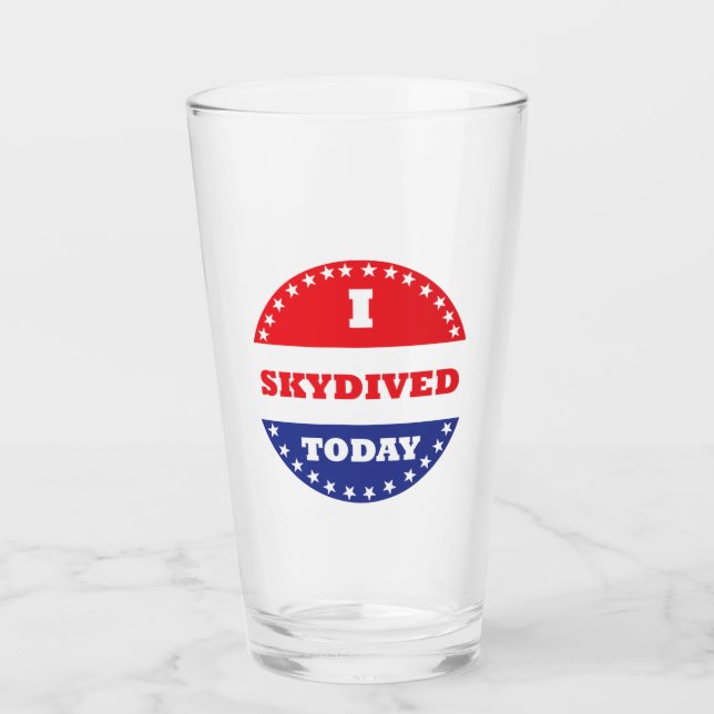 I Skydived Today Glass (Front)