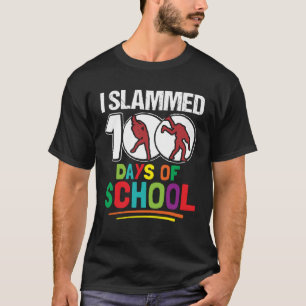 I Slammed 100 Days Of School Wrestling 100th Day B T-Shirt