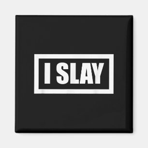 I Slay Cool Girl Graphic Empowerment Quotes Magnet