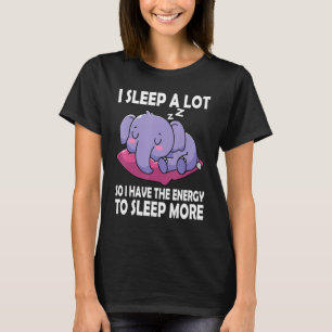 I Sleep A Lot Elephants Pyjamas  Elephant Zoo Circ T-Shirt