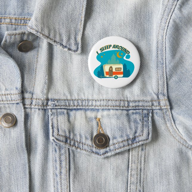 I Sleep Around Camper Van Camping Explorer Nature 2 Inch Round Button (In Situ)