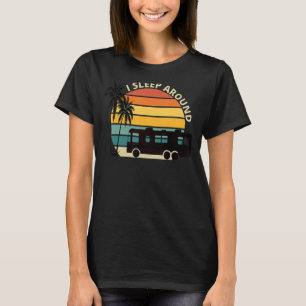 I Sleep Around funny Van Life RV Vinatge Sunset T-Shirt