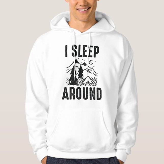 I Sleep Around Hoodie (Front)
