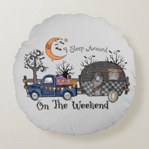 I Sleep Around on the Weekend – Funny Halloween Round Pillow