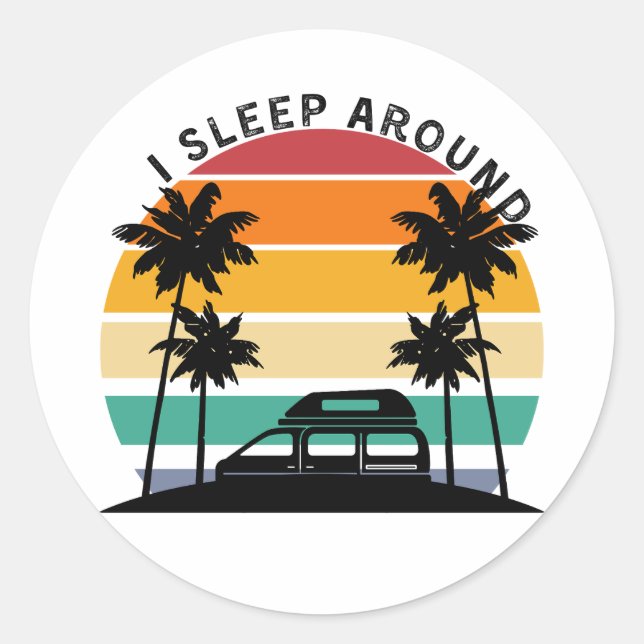 I Sleep Around Van Life Pun Vinatge Sunset travel Classic Round Sticker (Front)